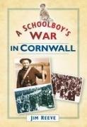 A Schoolboy's War in Cornwall