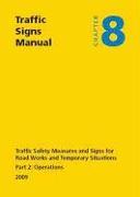 Traffic Signs Manual - All Parts: Chapter 8 - Part 2: Operations (2009) Traffic Safety Measures and Signs for Road Works and Temporary Situations