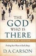 The God Who Is There Leader's Guide