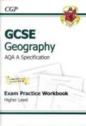 GCSE Geography AQA A Exam Practice Workbook - Higher (A*-G Course)