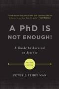 A PhD Is Not Enough!