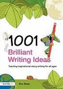 1001 Brilliant Writing Ideas