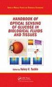 Handbook of Optical Sensing of Glucose in Biological Fluids and Tissues