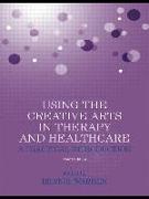 Using the Creative Arts in Therapy and Healthcare