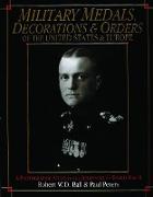 Military Medals, Decorations, and Orders of the United States and Europe: A Photographic Study to the Beginning of WWII