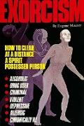 Exorcism: How to Clear a Spirit-Possessed Person