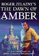 Roger Zelazny's the Dawn of Amber