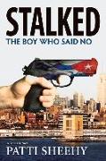 Stalked: The Boy Who Said No