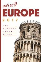 Let's Go Europe 2017: The Student Travel Guide