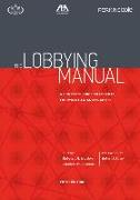 The Lobbying Manual: A Complete Guide to Federal Lobbying Law and Practice, Fifth Edition