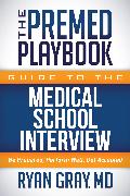 The Premed Playbook Guide to the Medical School Interview