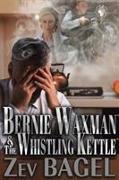 Bernie Waxman & The Whistling Kettle
