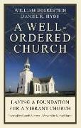 A Well Ordered Church: Laying a Foundation for a Vibrant Church