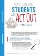 How to Engage Students Who ACT Out Quick Reference Guide
