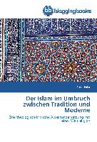 Der Islam im Umbruch zwischen Tradition und Moderne