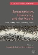 Euroscepticism, Democracy and the Media