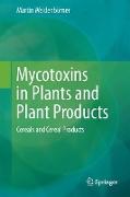 Mycotoxins in Plants and Plant Products