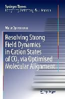 Resolving Strong Field Dynamics in Cation States of CO_2 via Optimised Molecular Alignment