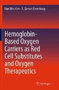 Hemoglobin-Based Oxygen Carriers as Red Cell Substitutes and Oxygen Therapeutics