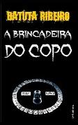 A Brincadeira Do Copo