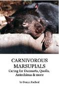 Carnivorous Marsupials - Caring for