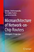 Microarchitecture of Network-on-Chip Routers