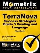 Terranova Success Strategies Grade 5 Reading and Language Workbook: Comprehensive Skill Building Practice for the Terranova, Third Edition