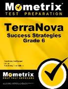 Terranova Success Strategies Grade 6 Study Guide: Terranova Test Review for the Terranova, Third Edition