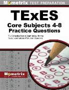 TExES Core Subjects 4-8 Practice Questions: TExES Practice Tests & Exam Review for the Texas Examinations of Educator Standards