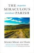 The Miraculous Parish / An Paróiste Míorúilteach: Selected Poems