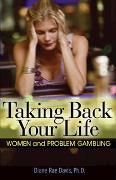 Taking Back Your Life: Women and Problem Gambling