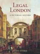 Legal London: A Pictorial History