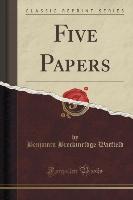 Five Papers (Classic Reprint)