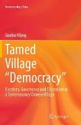 Tamed Village “Democracy”