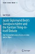 Jacob Sigismund Beck¿s Standpunctslehre and the Kantian Thing-in-itself Debate