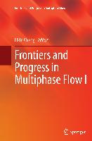 Frontiers and Progress in Multiphase Flow I