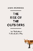 The Rise of the Outsiders