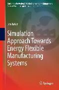 Simulation Approach Towards Energy Flexible Manufacturing Systems