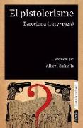 El pistolerisme : Barcelona (1917-1923)