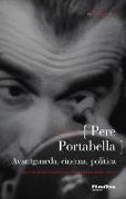 Pere Portabella : avantguarda, cinema, política