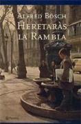 Heretaràs la Rambla