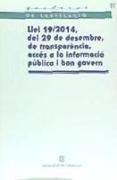 LLEI 19/2014, DEL 29 DE DESEMBRE, DE TRANSPARÈNCIA, ACCÉS A LA INFORMACIÓ PÚBLIC