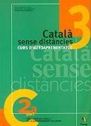 Català sense distàncies 3, curs d'autoaprenentatge : curs d'autoaprenentatge, preparació del nivell C de la Junta Permanent de Català