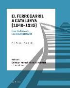 El ferrocarril a Catalunya (1848-1935). Una història de la seva explotació. Volum I : De les primeres línies a la incertesa del rendiment