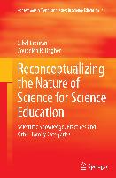 Reconceptualizing the Nature of Science for Science Education