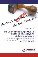 My Journey Through Mental Illness to Recovery: An Autoethnography