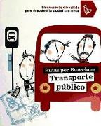 Rutas por Barcelona. Transporte público
