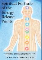 Spiritual Portraits of the Energy Release Points