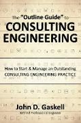 The "Outline Guide" to CONSULTING ENGINEERING