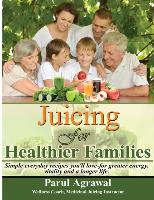 Juicing For Healthier Families